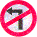 Mandatory Road Traffic Signs - Left Tturn Prohibited